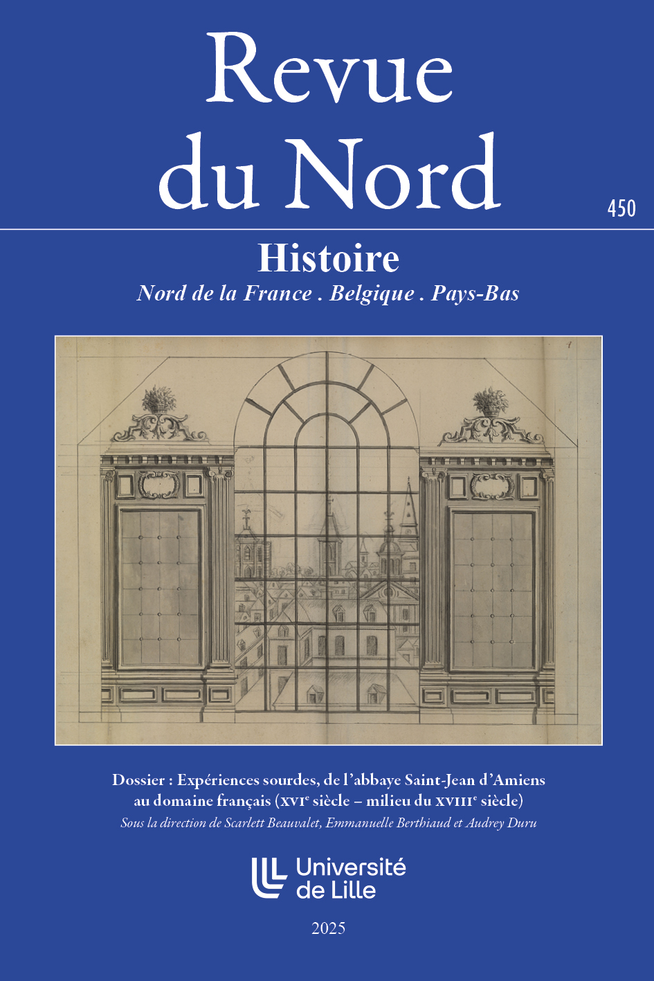 N°450. Expériences sourdes, de l'abbaye Saint-Jean d'Amiens au domaine français (XVIe siècle - milieu du XVIIIe siècle) N°450. Expériences sourdes, de l'abbaye Saint-Jean d'Amiens au domaine français (XVIe siècle - milieu du XVIIIe siècle)