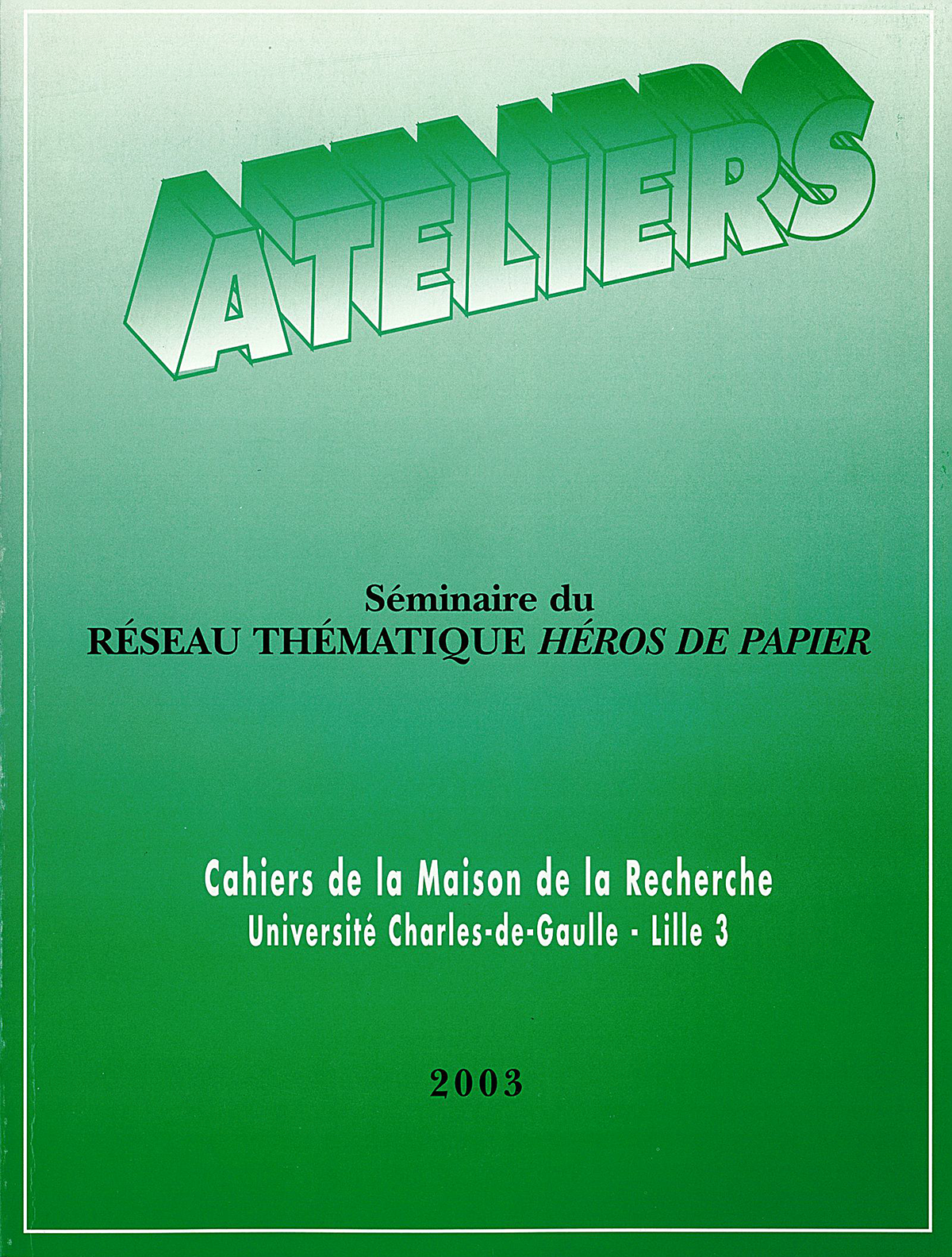 N°29. Séminaire du réseau thématique héros de papier