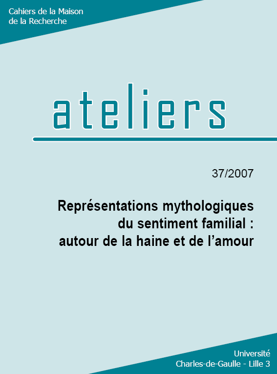 N°37. Représentations mythologiques du sentiment familial : autour de la haine et de l'amour