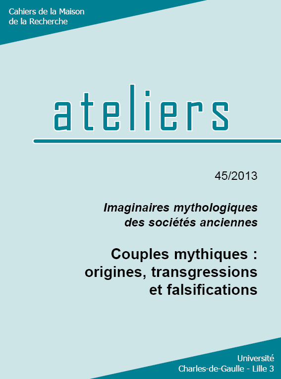 N°45. Couples mythiques : origines, transgressions et falsifications