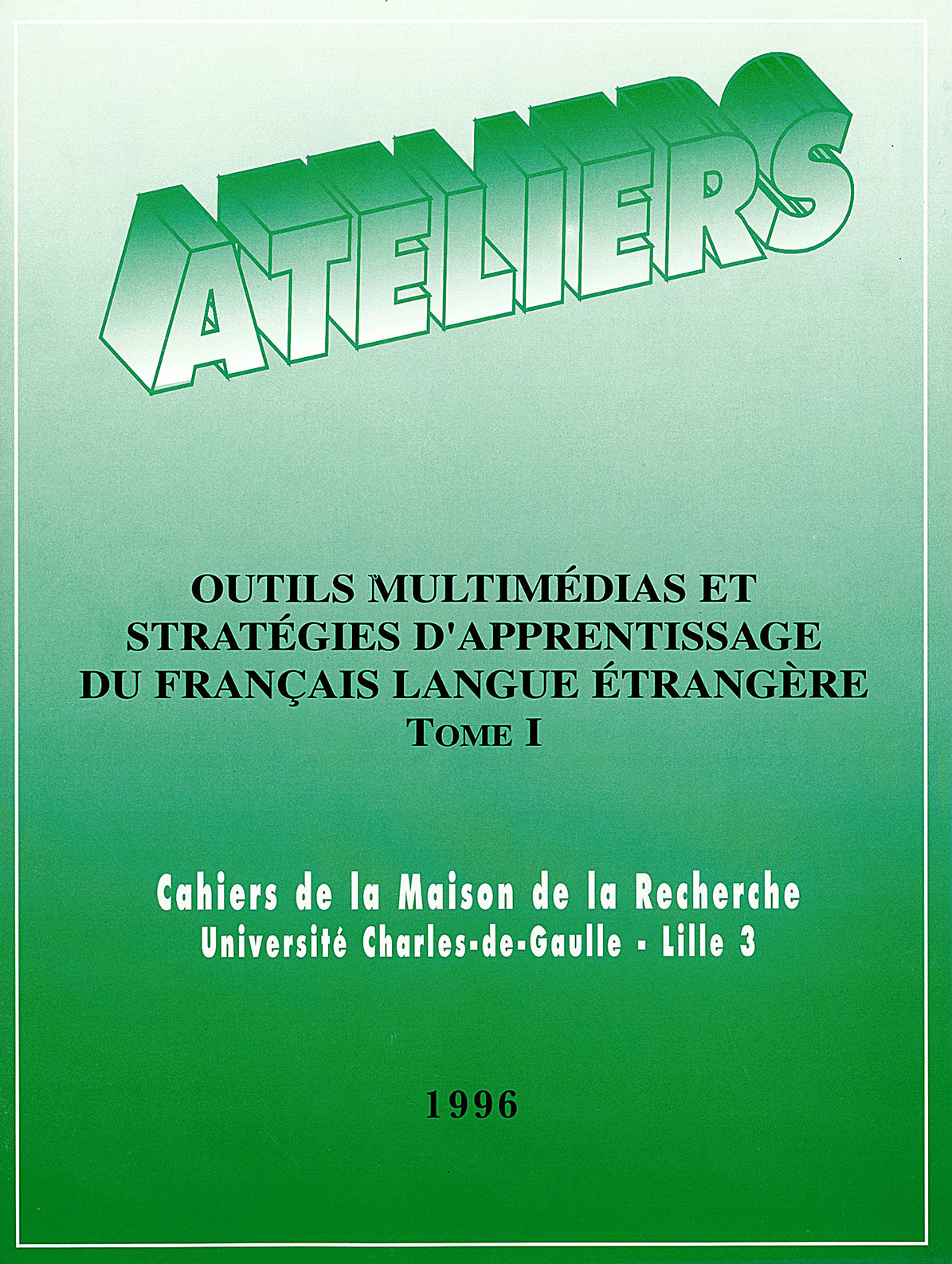 N°9. Outils multimédias et stratégies d'apprentissage du français langue étrangère - Tome I