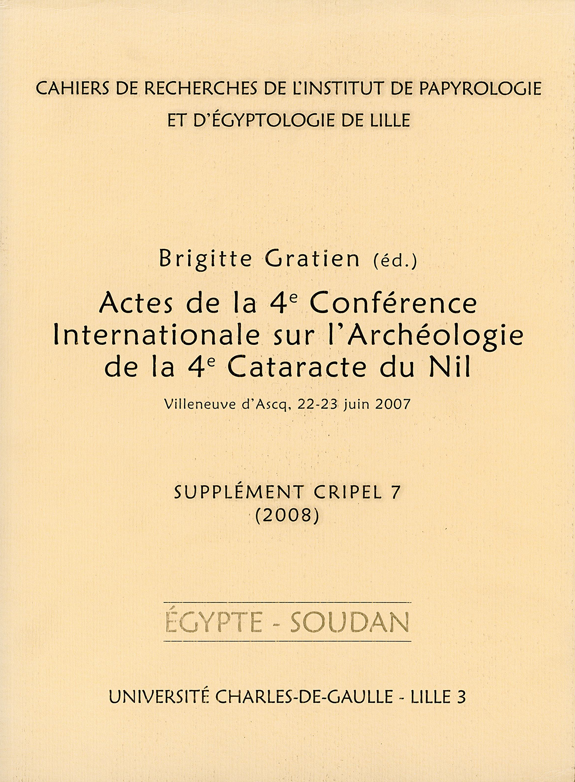 Supplément 7. Actes de la 4e conférence internationale sur l'Archéologie de la 4e cataracte du Nil