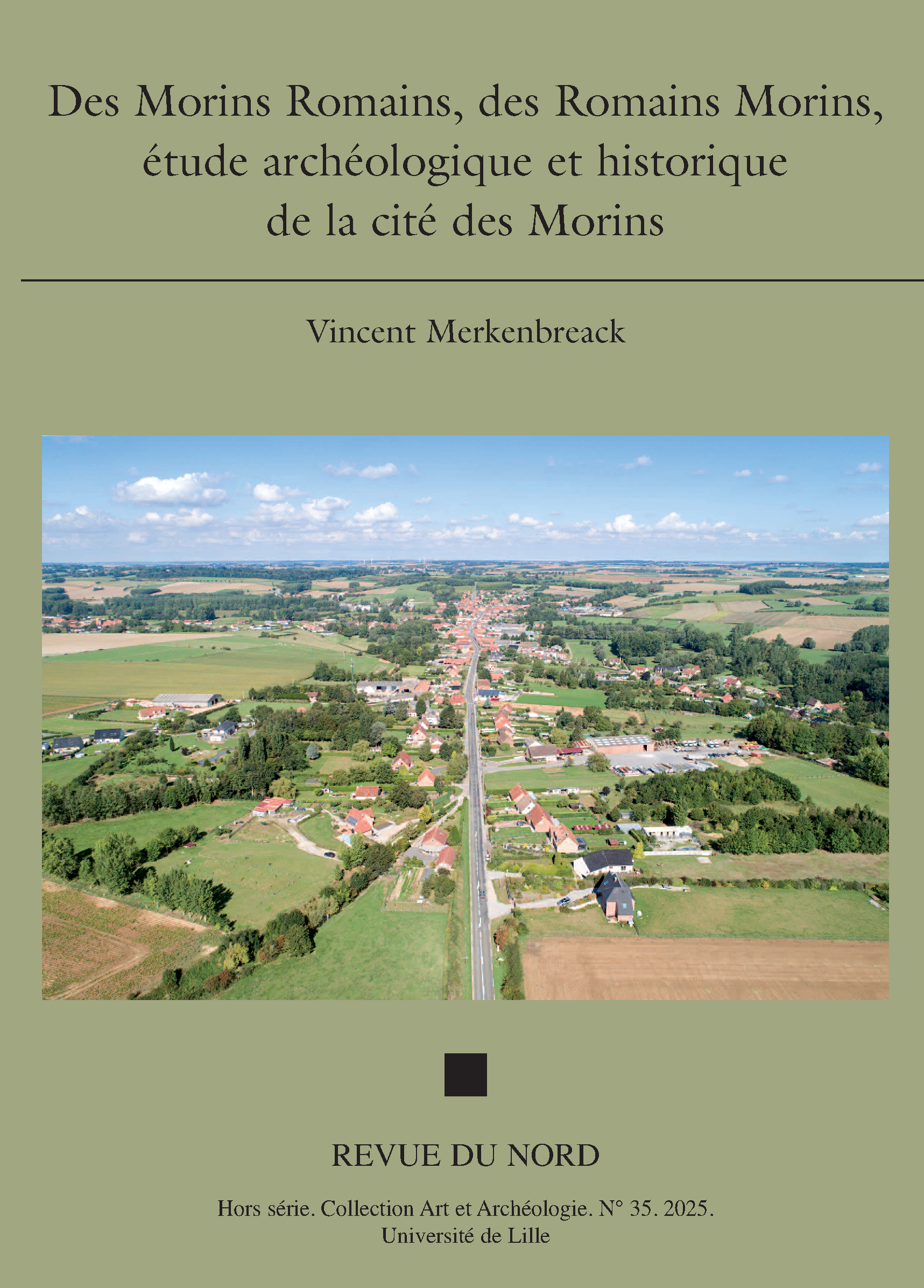 Couverture Revue du Nord Archéologie hors-série n°35. Des Morins Romains, des Romains Morins, étude archéologique et historique de la cité des Morins