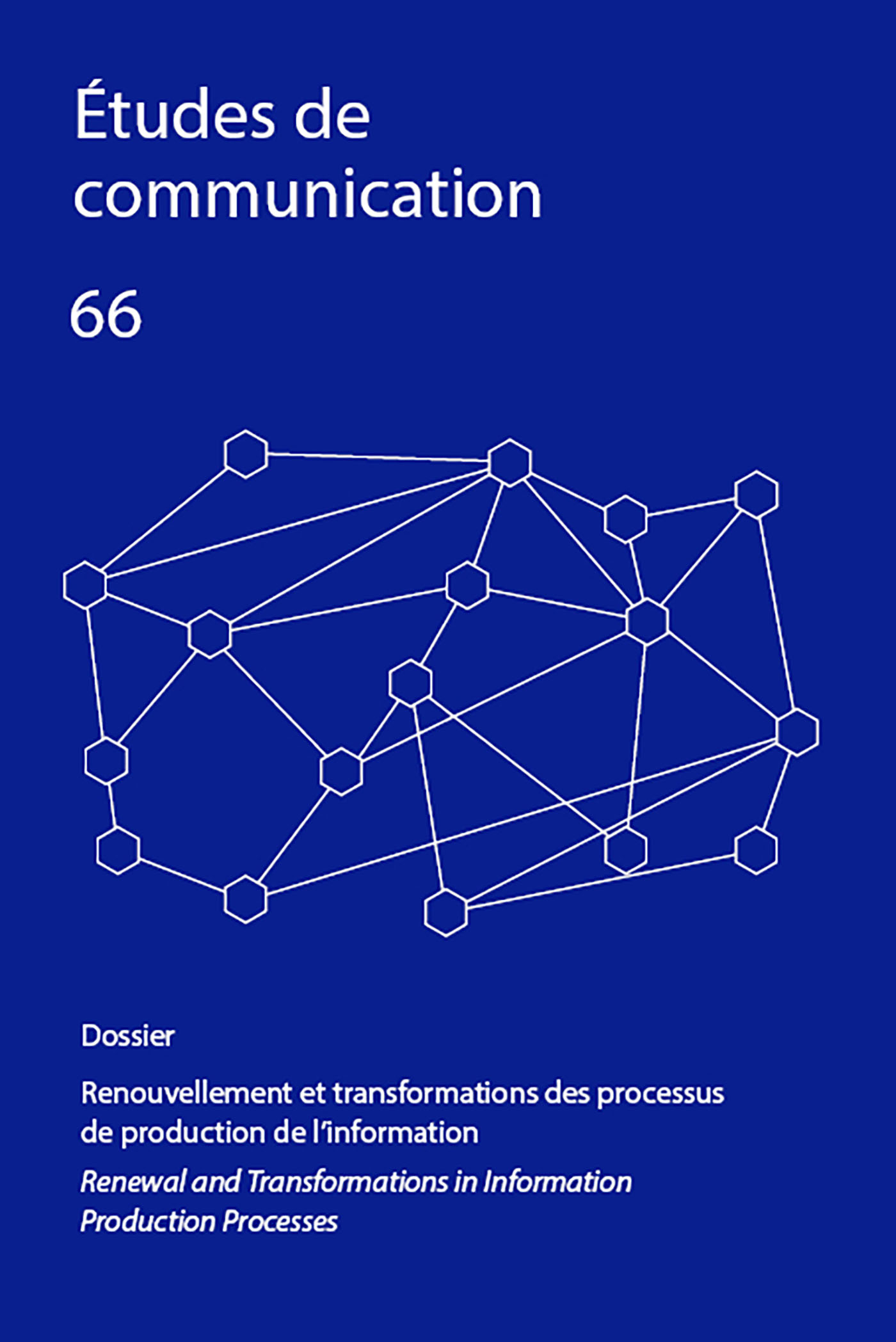 N°66. Renouvellement et transformations des processus de production de l'information