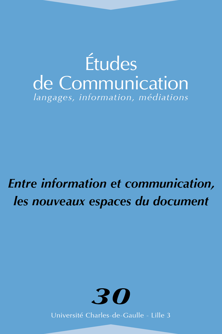 N°30. Entre information et communication, les nouveaux espaces du document