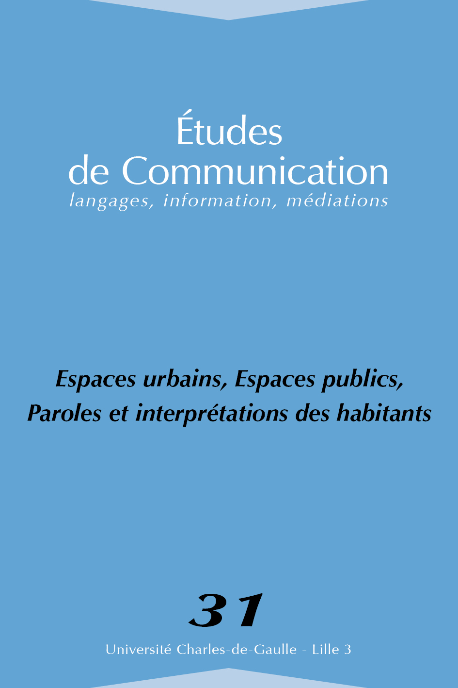 N°31. Espaces urbains, espaces publics, paroles et interprétations des habitants