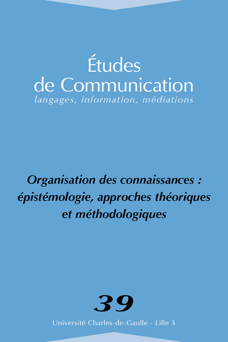 N°39. Organisation des connaissances : épistémologie, approches théoriques et méthodologiques