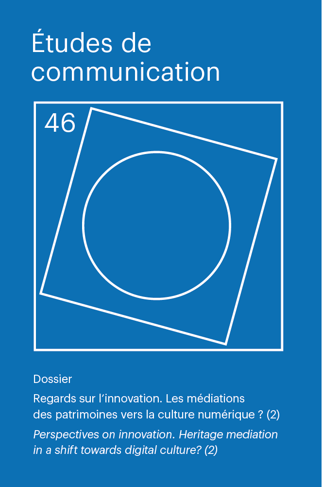 N°46. Regards sur l'innovation. Les médiations des patrimoines vers la culture numérique ? (2)