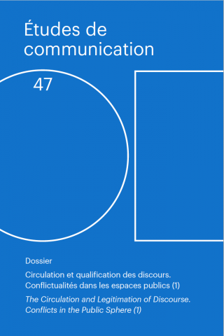 N°47. Circulation et qualification des discours. Conflictualités dans les espaces publics (1)