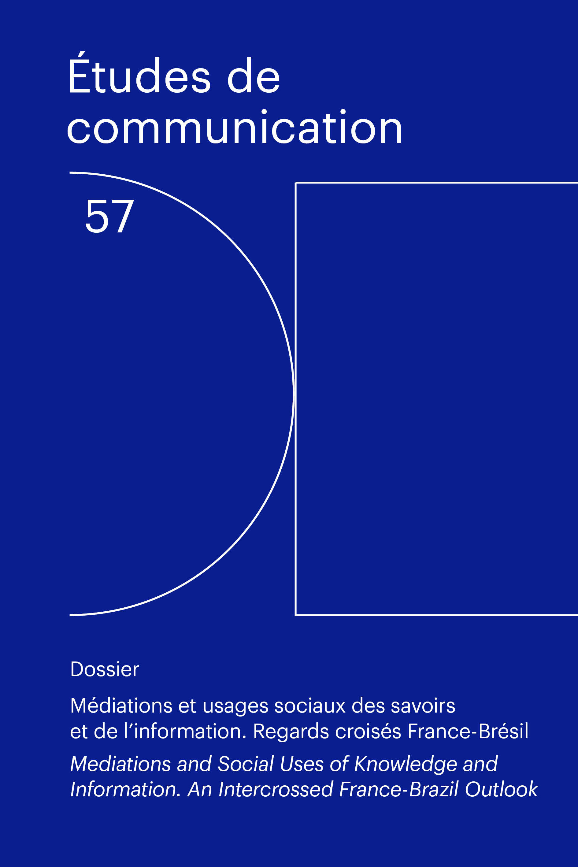 N°57. Médiations et usages sociaux des savoirs et de l'information. Regards croisés France-Brésil