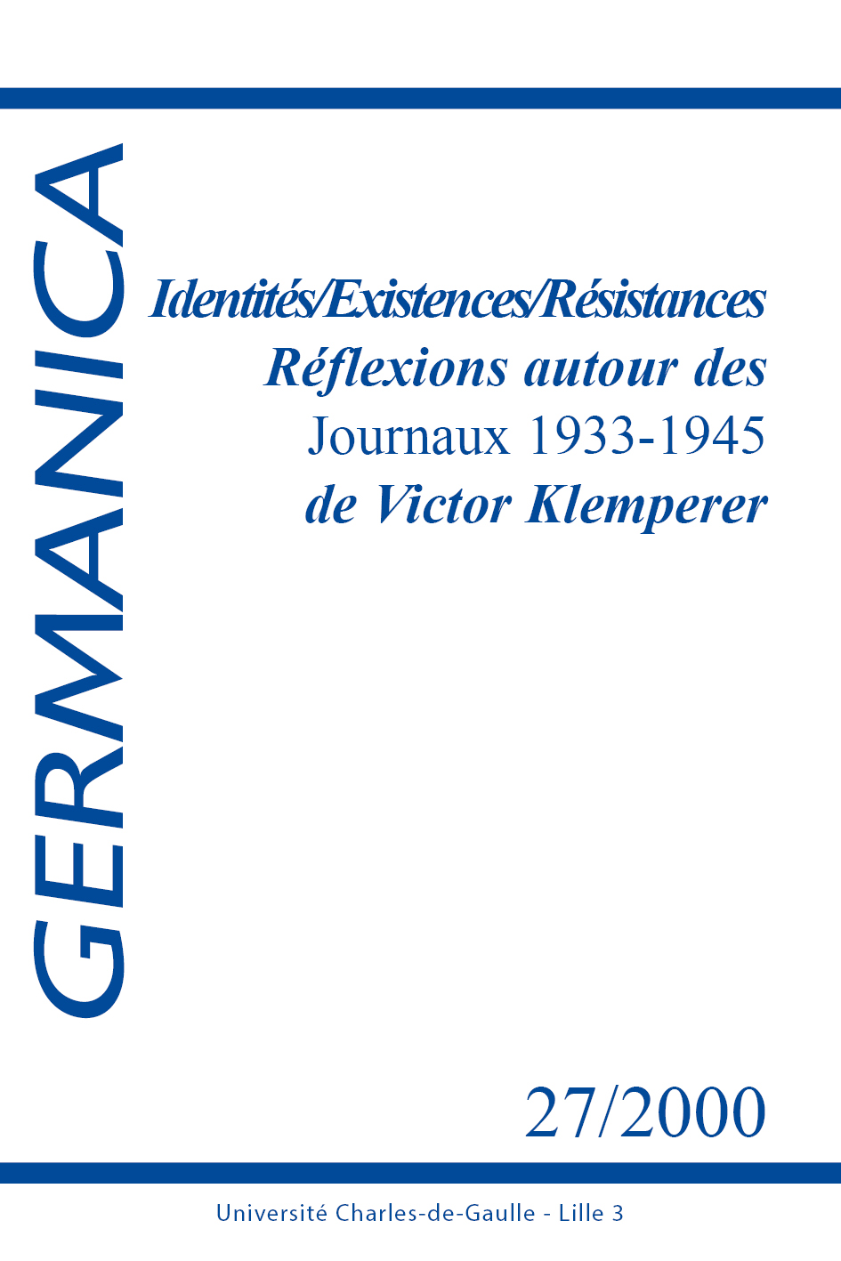 N°27. Identités - existences - résistances : Réflexions autour des Journaux 1933-1945 de Victor Klemperer