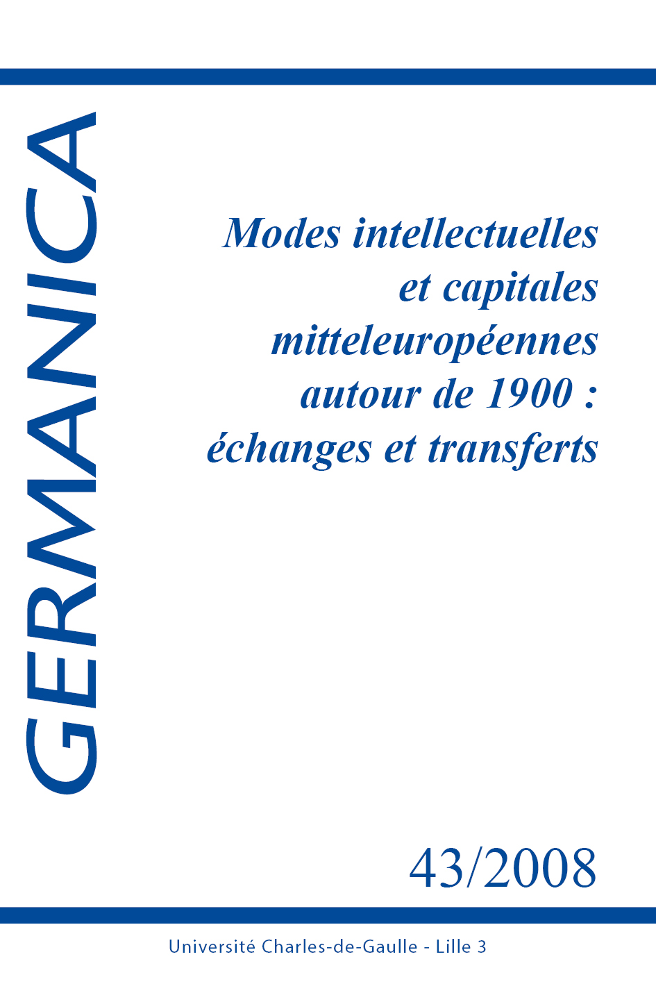 N°43. Modes intellectuelles et capitales mitteleuropéennes autour de 1900 : échanges et transferts