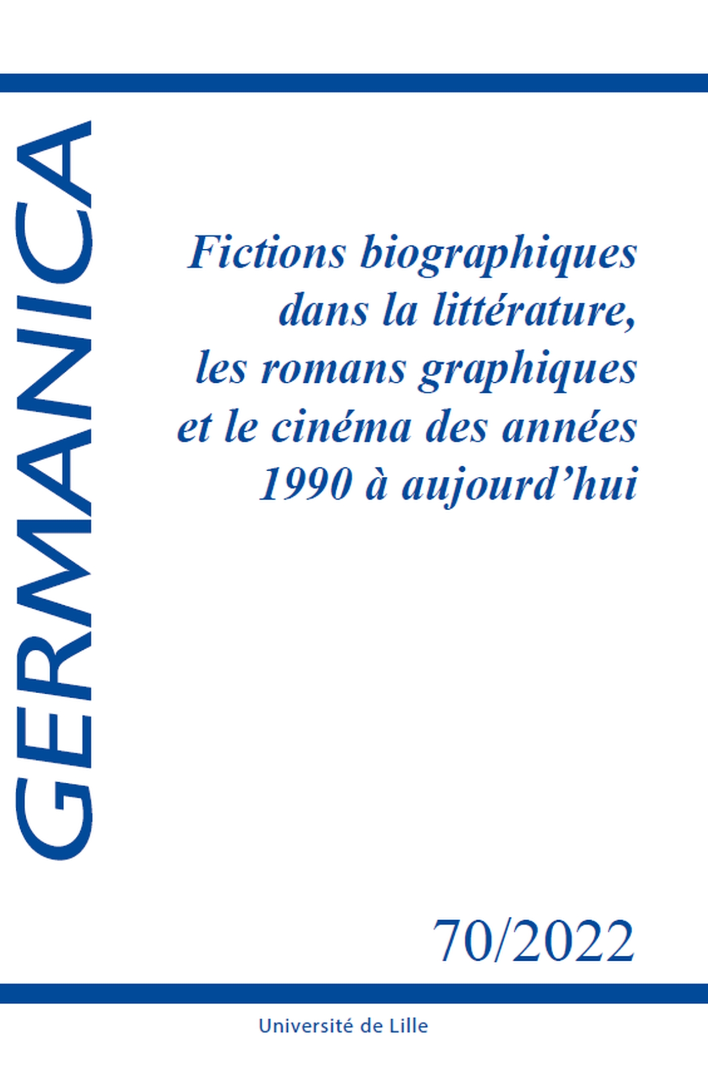 N°70. Fictions biographiques dans la littérature, les romans graphiques et le cinéma des années 1990 à aujourd’hui