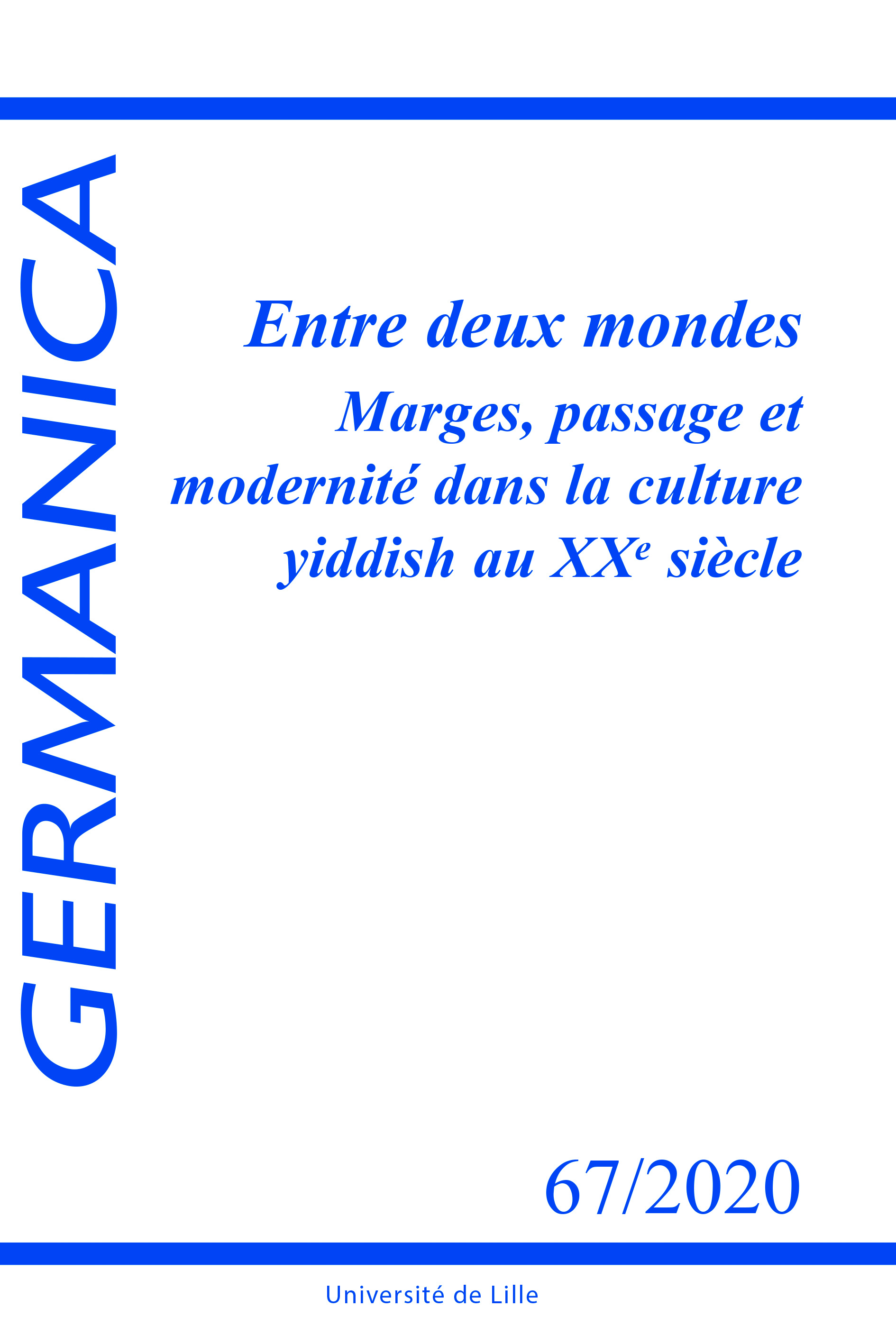 N°67. Entre deux mondes Marges, passage et modernité dans la culture yiddish au XXe siècle