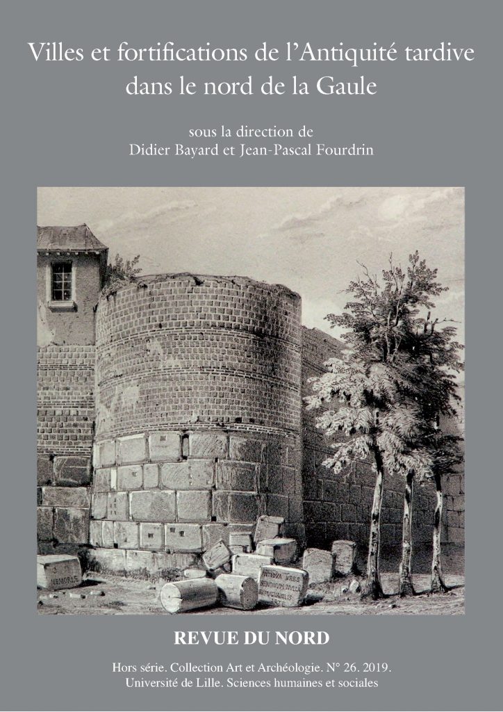 Archéologie hors-série 26. Villes et fortifications de l’Antiquité tardive dans le nord de la Gaule