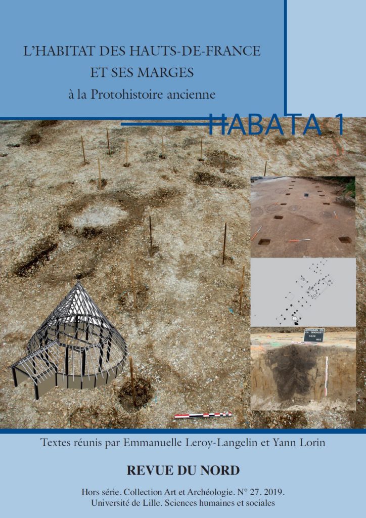 Archéologie hors-série 27. HABATA 1. L’habitat des Hauts-de-France et ses marges à la Protohistoire ancienne