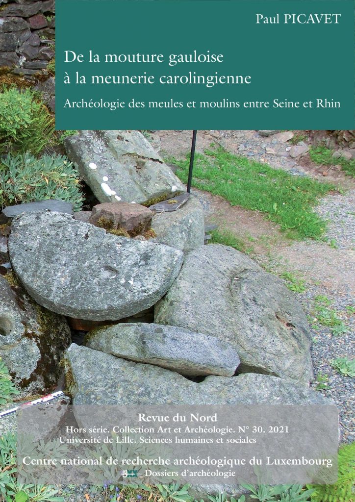 Archéologie hors-série 30. De la mouture gauloise à la meunerie carolingienne. Archéologie des meules et moulins entre Seine et Rhin