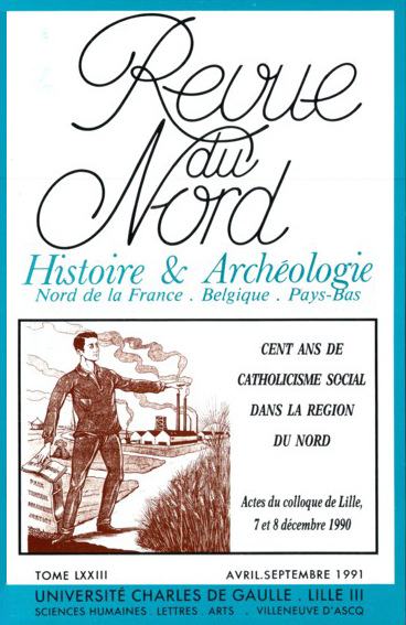 Couverture Revue du Nord n°290-291. Cent ans de catholicisme social dans la région du Nord. Actes du colloque de Lille, 7 et 8 décembre 1990