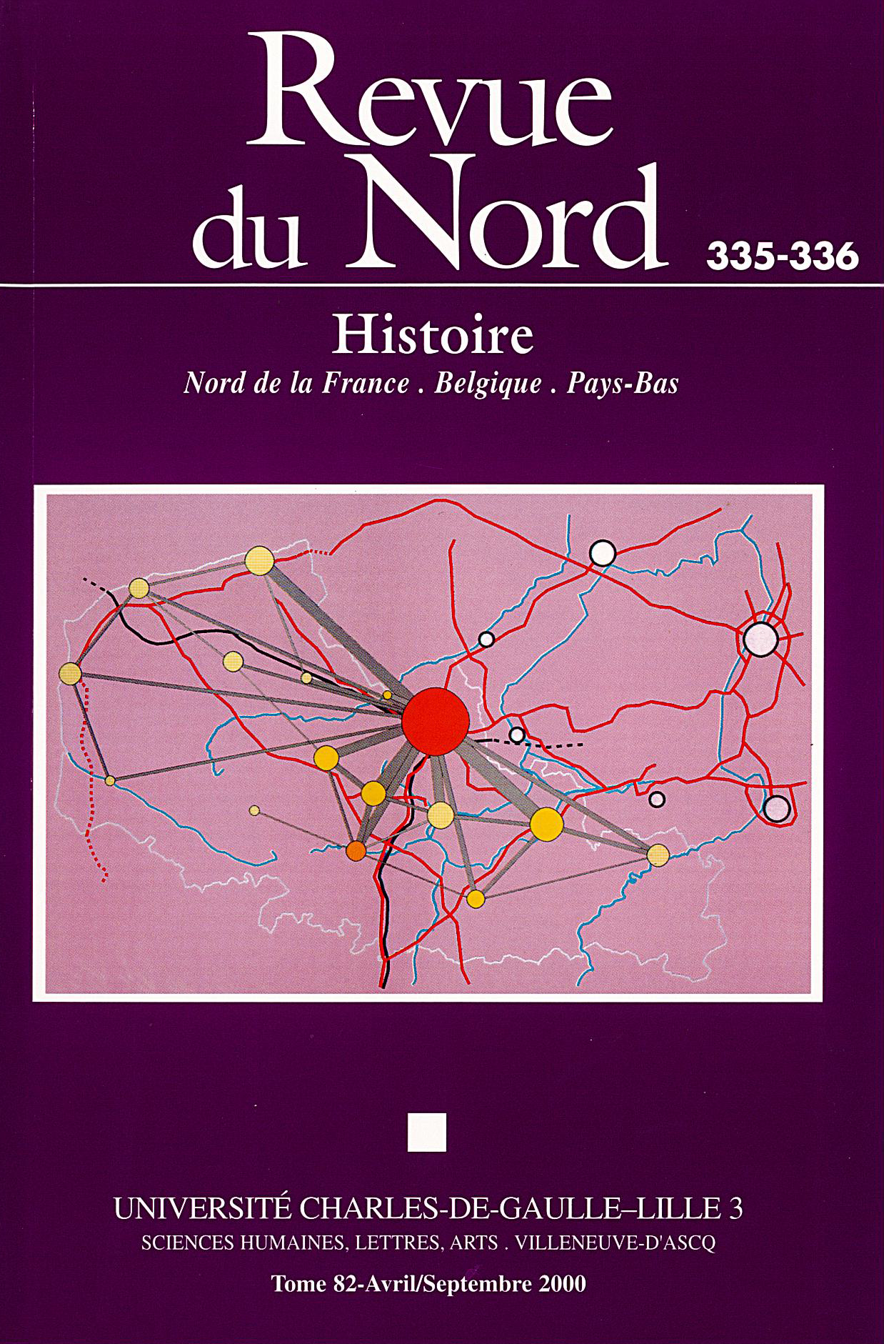 N°335-336. Les métamorphoses des réseaux urbains dans la France du Nord de Louis XIX à nos jours N°335-336. Les métamorphoses des réseaux urbains dans la France du Nord de Louis XIX à nos jours