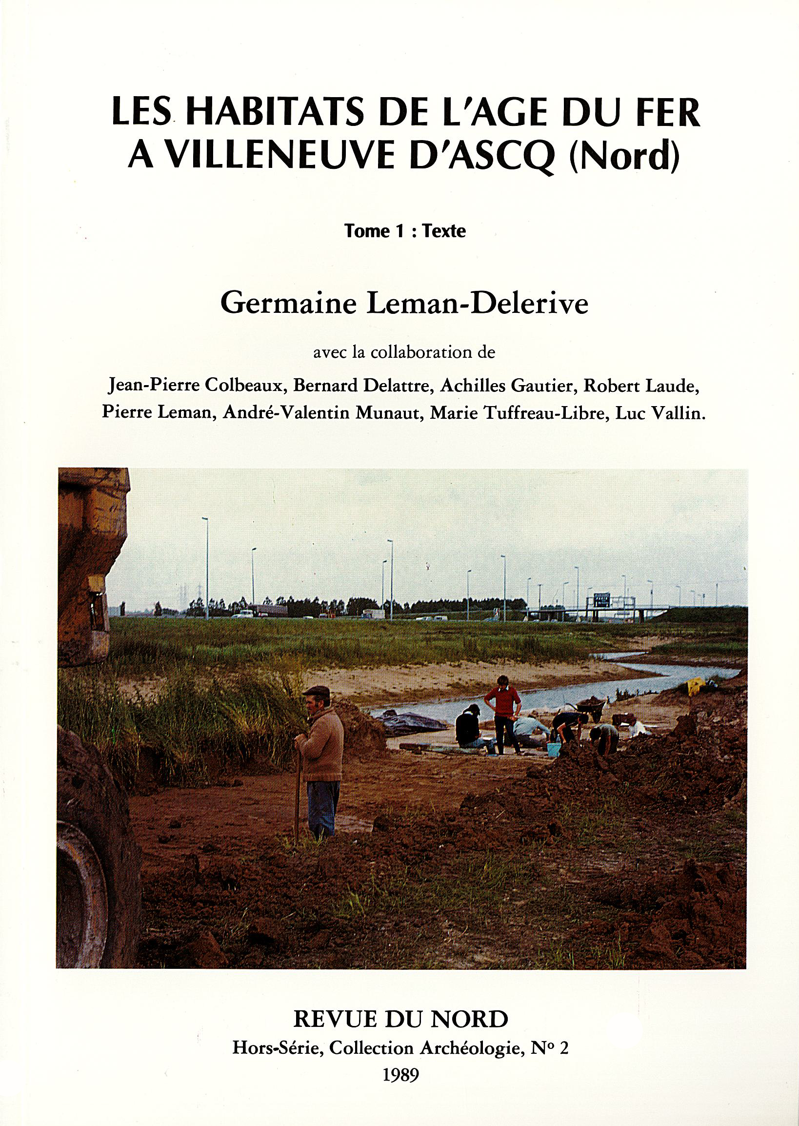 Archéologie hors-série n°2. Les habitats de l'âge du fer à Villeneuve d'Ascq (Nord). Tome 1 : Texte & Tome 2 : Documents Archéologie hors-série n°2. Les habitats de l'âge du fer à Villeneuve d'Ascq (Nord). Tome 1 : Texte & Tome 2 : Documents