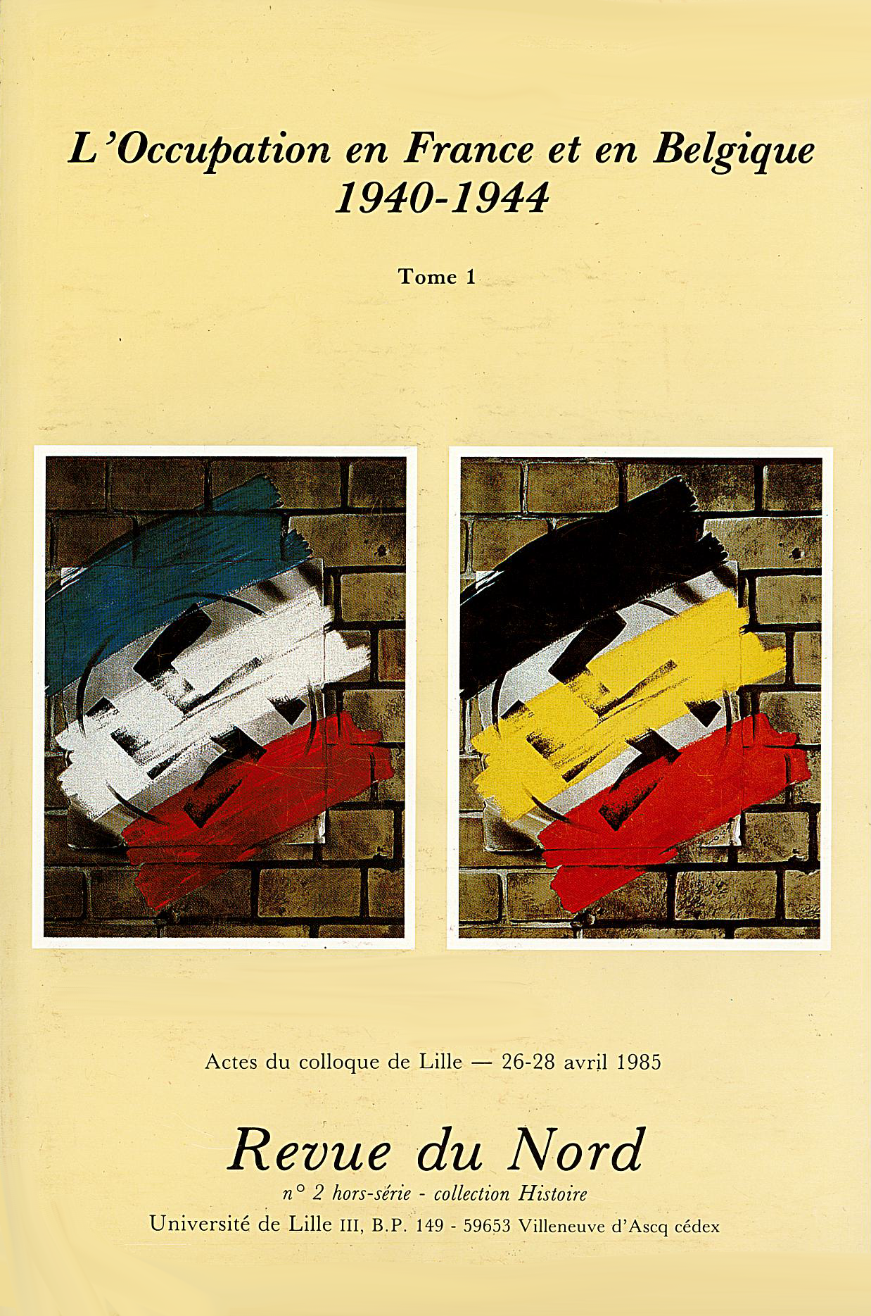 Hors-série n°2. L'Occupation en France et en Belgique 1940-1944. Tome 1 Hors-série n°2. L'Occupation en France et en Belgique 1940-1944. Tome 1