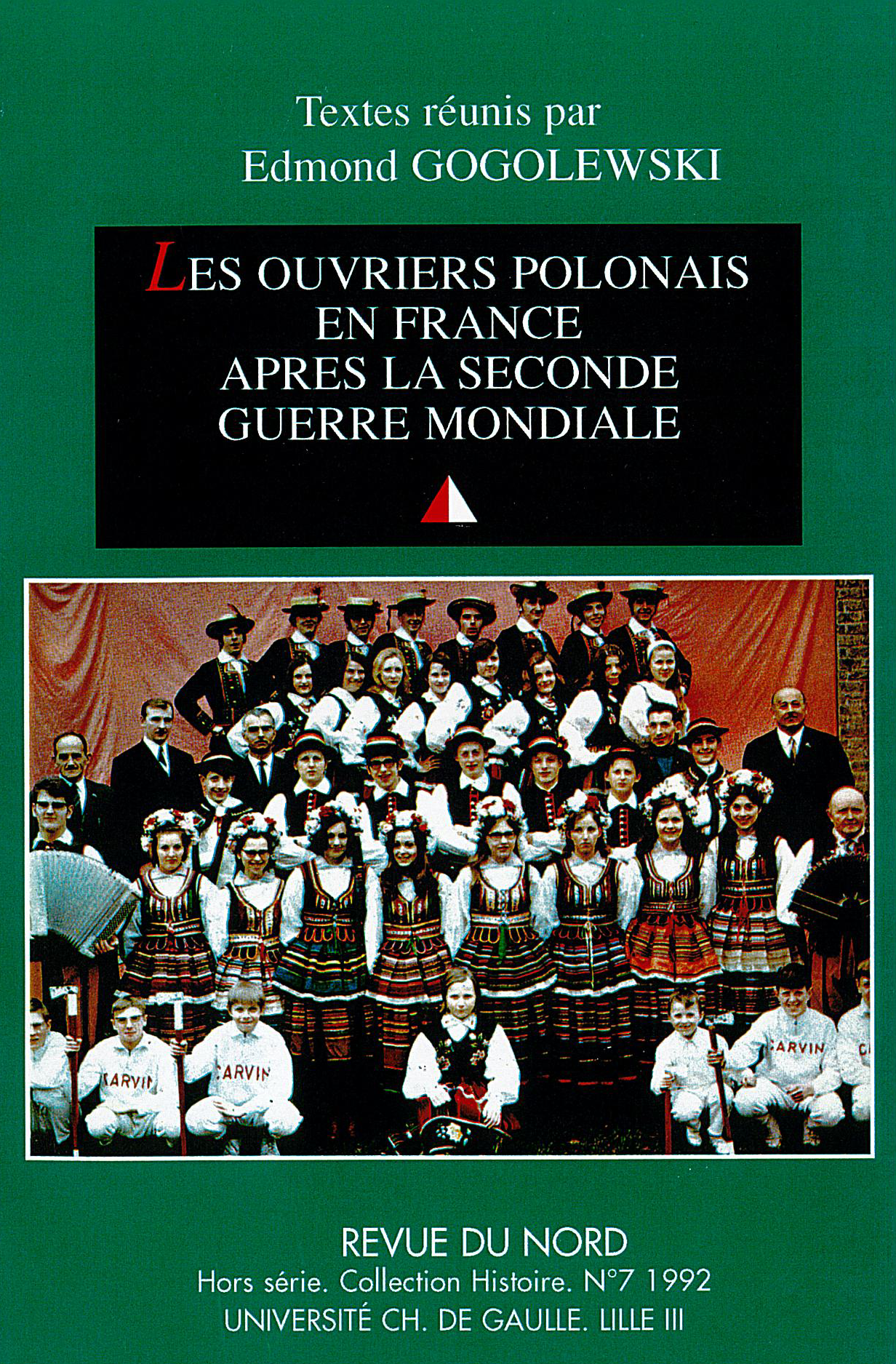 Hors-série n°7. Les ouvriers polonais en France après la seconde guerre mondiale Hors-série n°7. Les ouvriers polonais en France après la seconde guerre mondiale