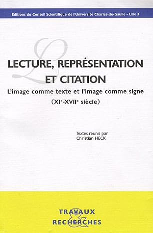 Lecture, représentation et citation :  l'image comme texte et l'image comme signe (XIe-XVIIe siècle)