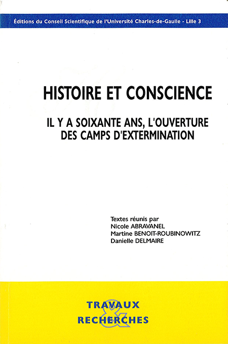 Histoire et conscience : il y soixante ans, l'ouverture des camps d'extermination