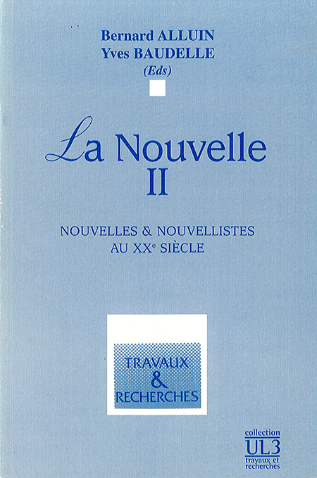 La nouvelle II : nouvelles et nouvellistes au XXe siècle