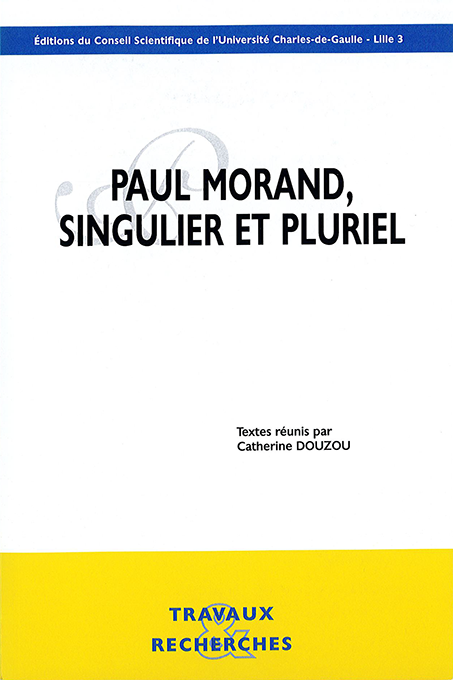 Paul Morand, singulier et pluriel