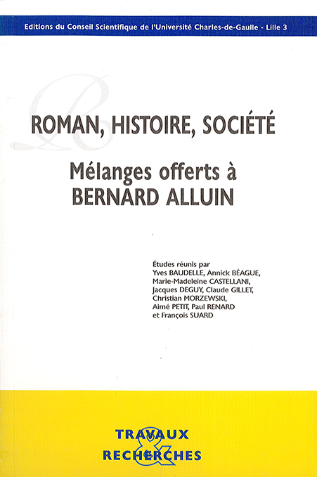 Roman, histoire, société : mélanges offerts à Bernard Alluin