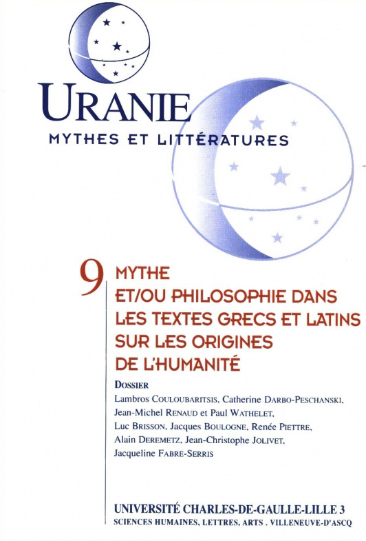 Couverture Uranie n°9. Mythes et/ou philosophie dans les textes grecs et latins sur les origines de l'humanité